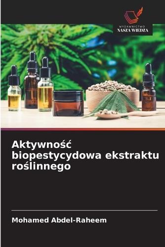 Aktywnośc biopestycydowa ekstraktu roślinnego