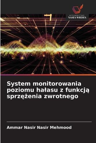 System monitorowania poziomu halasu z funkcją sprzężenia zwrotnego