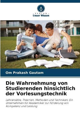 Die Wahrnehmung von Studierenden hinsichtlich der Vorlesungstechnik