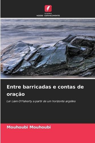 Entre barricadas e contas de oração