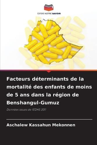 Facteurs déterminants de la mortalité des enfants de moins de 5 ans dans la région de Benshangul-Gumuz
