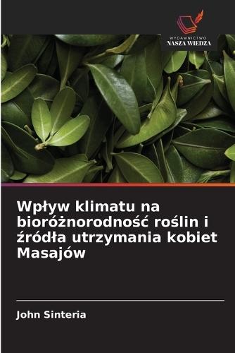 Wplyw klimatu na bioróżnorodnośc roślin i źródla utrzymania kobiet Masajów