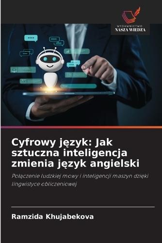 Cyfrowy język: Jak sztuczna inteligencja zmienia język angielski