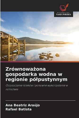Zrównoważona gospodarka wodna w regionie pólpustynnym