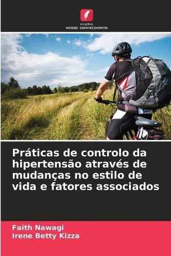 Práticas de controlo da hipertensão através de mudanças no estilo de vida e fatores associados