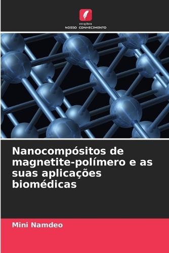Nanocompósitos de magnetite-polímero e as suas aplicações biomédicas
