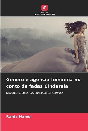 Género e agência feminina no conto de fadas Cinderela