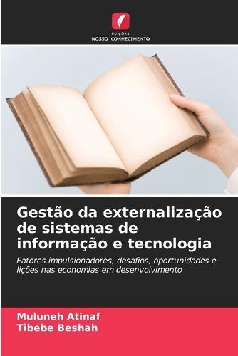 Gestão da externalização de sistemas de informação e tecnologia
