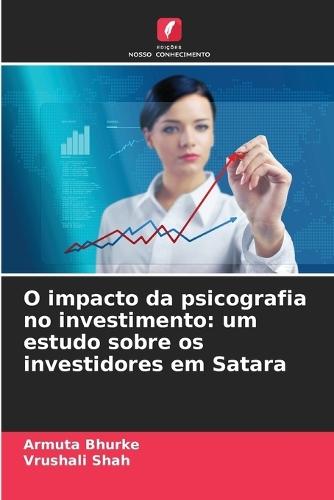O impacto da psicografia no investimento: um estudo sobre os investidores em Satara