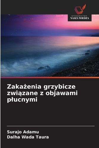 Zakażenia grzybicze związane z objawami plucnymi