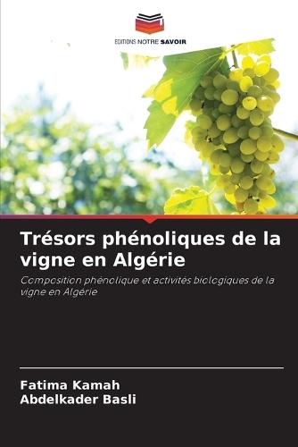 Trésors phénoliques de la vigne en Algérie