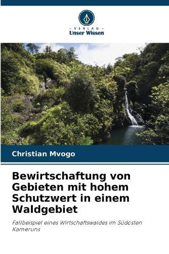 Bewirtschaftung von Gebieten mit hohem Schutzwert in einem Waldgebiet