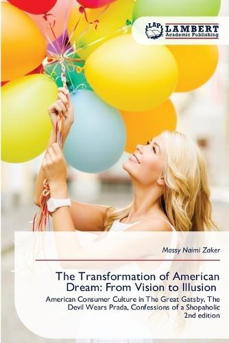 The Transformation of American Dream: From Vision to Illusion