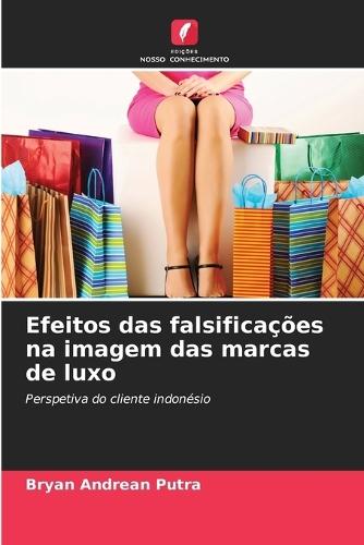 Efeitos das falsificações na imagem das marcas de luxo