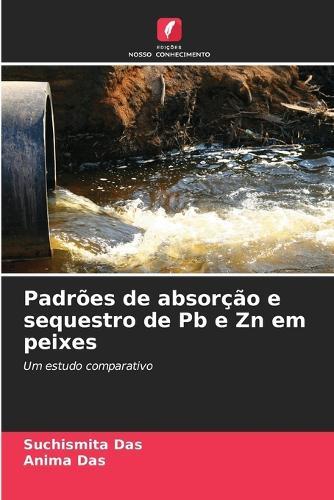 Padrões de absorção e sequestro de Pb e Zn em peixes