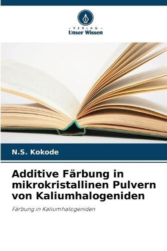 Additive Färbung in mikrokristallinen Pulvern von Kaliumhalogeniden