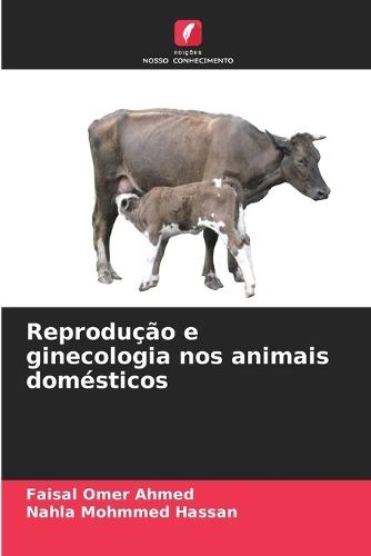 Reprodução e ginecologia nos animais domésticos