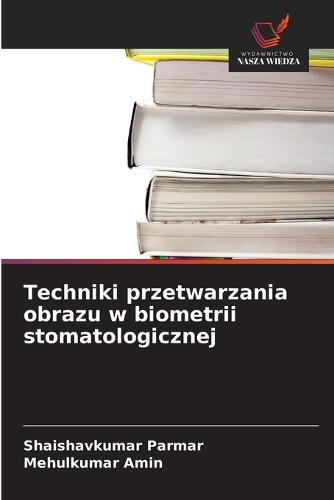 Techniki przetwarzania obrazu w biometrii stomatologicznej