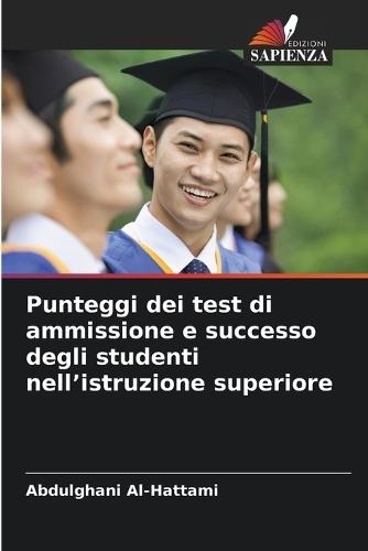 Punteggi dei test di ammissione e successo degli studenti nell'istruzione superiore