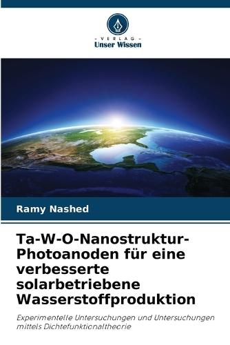 Ta-W-O-Nanostruktur-Photoanoden für eine verbesserte solarbetriebene Wasserstoffproduktion