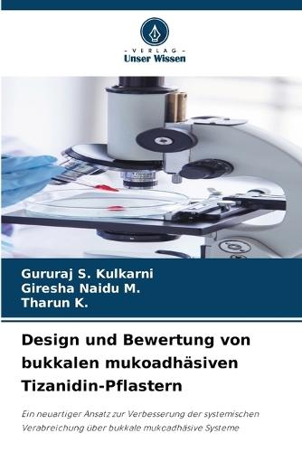 Design und Bewertung von bukkalen mukoadhäsiven Tizanidin-Pflastern