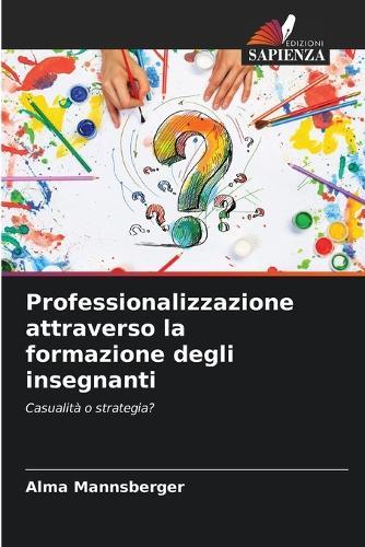 Professionalizzazione attraverso la formazione degli insegnanti