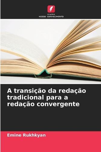 A transição da redação tradicional para a redação convergente