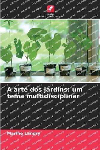 A arte dos jardins: um tema multidisciplinar