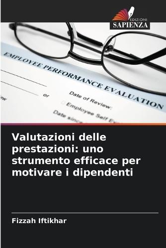 Valutazioni delle prestazioni: uno strumento efficace per motivare i dipendenti