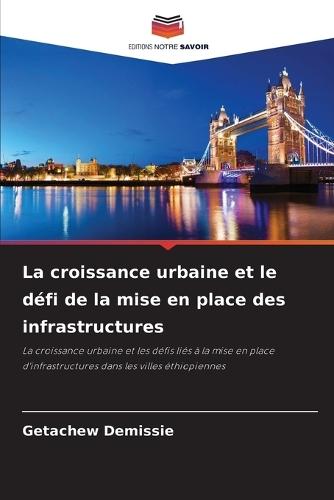 La croissance urbaine et le défi de la mise en place des infrastructures