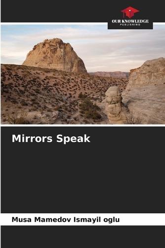Mirrors Speak