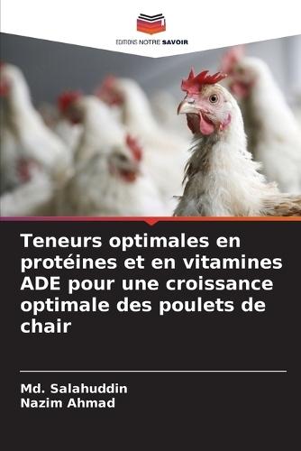 Teneurs optimales en protéines et en vitamines ADE pour une croissance optimale des poulets de chair