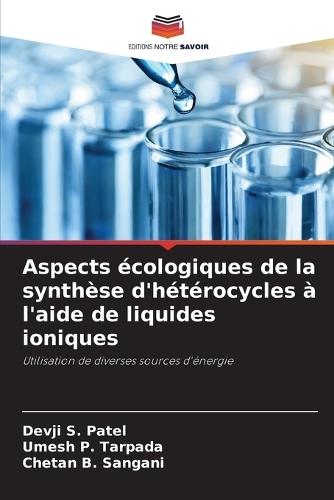 Aspects écologiques de la synthèse d'hétérocycles à l'aide de liquides ioniques
