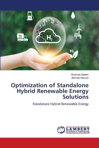 Optimization of Standalone Hybrid Renewable Energy Solutions