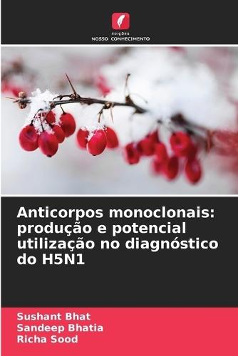 Anticorpos monoclonais: produção e potencial utilização no diagnóstico do H5N1