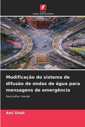 Modificação do sistema de difusão de ondas de água para mensagens de emergência