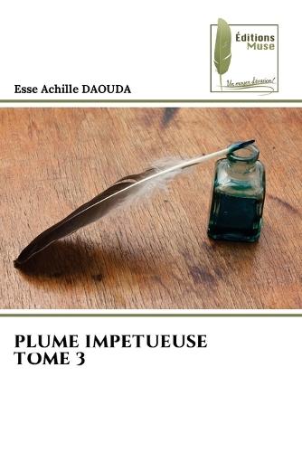 Plume Impetueuse Tome 3