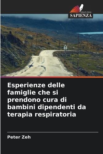 Esperienze delle famiglie che si prendono cura di bambini dipendenti da terapia respiratoria