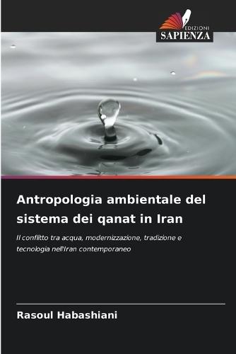 Antropologia ambientale del sistema dei qanat in Iran
