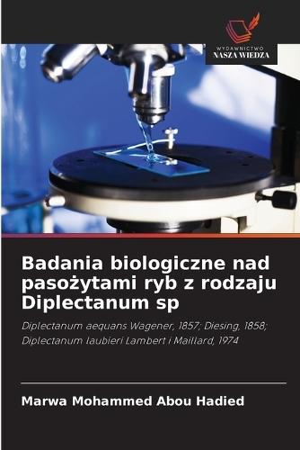 Badania biologiczne nad pasożytami ryb z rodzaju Diplectanum sp