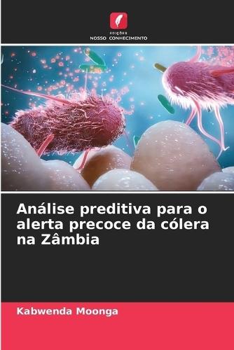 Análise preditiva para o alerta precoce da cólera na Zâmbia