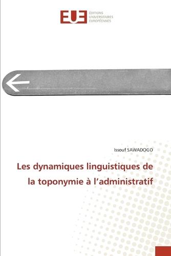 Les dynamiques linguistiques de la toponymie à l'administratif