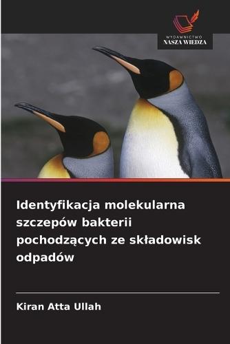 Identyfikacja molekularna szczepów bakterii pochodzących ze skladowisk odpadów