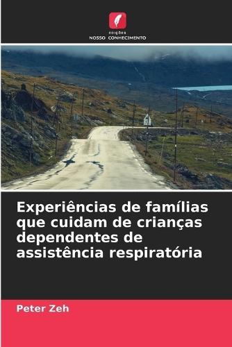 Experiências de famílias que cuidam de crianças dependentes de assistência respiratória