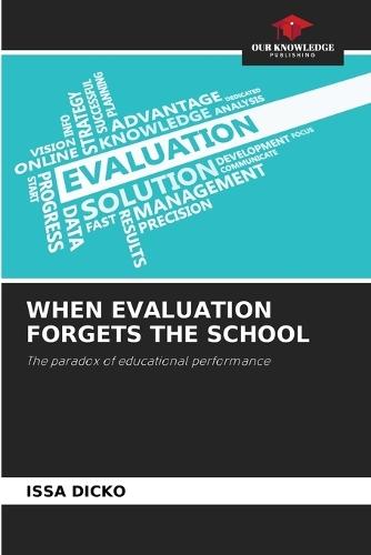 When Evaluation Forgets the School