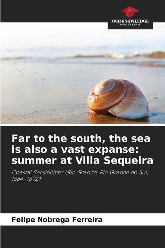 Far to the south, the sea is also a vast expanse: summer at Villa Sequeira
