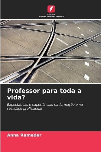 Professor para toda a vida?