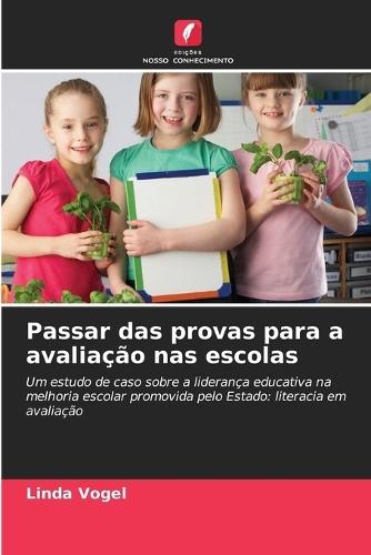 Passar das provas para a avaliação nas escolas