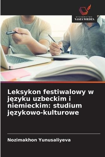 Leksykon festiwalowy w języku uzbeckim i niemieckim: studium językowo-kulturowe