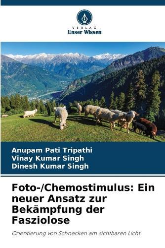 Foto-/Chemostimulus: Ein neuer Ansatz zur Bekämpfung der Fasziolose